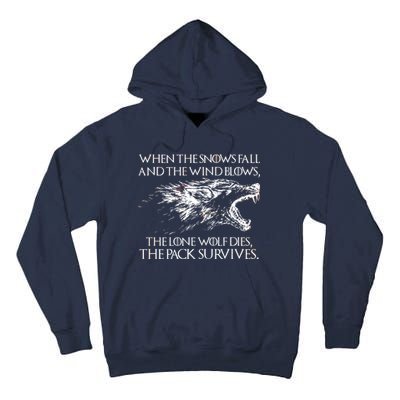 When The Snows Fall The Lone Wolf Dies But the Pack Survives Logo Tall Hoodie