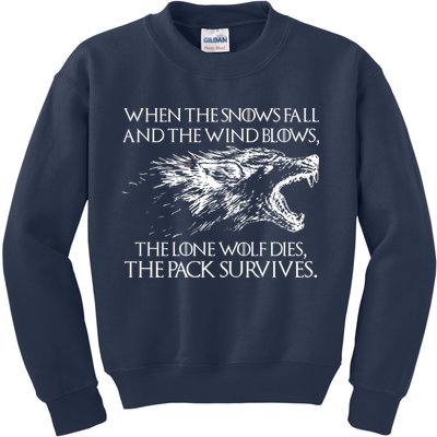 When The Snows Fall The Lone Wolf Dies But the Pack Survives Logo Kids Sweatshirt
