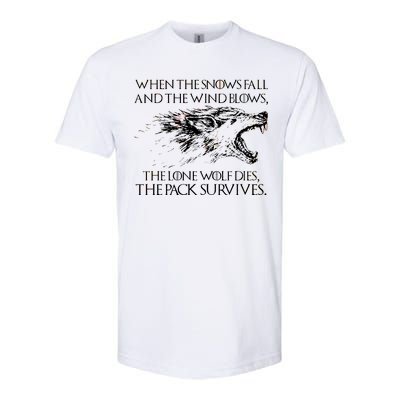 When The Snows Fall The Lone Wolf Dies But the Pack Survives Logo Softstyle CVC T-Shirt