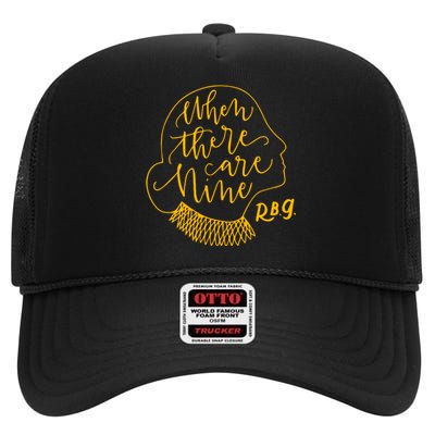 When There Are Nine RBG Quote Ruth Bader Ginsburg Tribute High Crown Mesh Back Trucker Hat