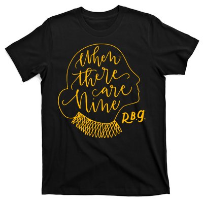 When There Are Nine RBG Quote Ruth Bader Ginsburg Tribute T-Shirt