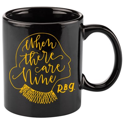 When There Are Nine RBG Quote Ruth Bader Ginsburg Tribute 11oz C Handle Ceramic Mug