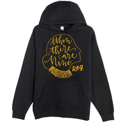 When There Are Nine RBG Quote Ruth Bader Ginsburg Tribute Premium Pullover Hoodie