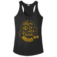 When There Are Nine RBG Quote Ruth Bader Ginsburg Tribute Ladies PosiCharge Competitor Racerback Tank