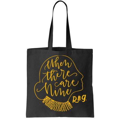 When There Are Nine RBG Quote Ruth Bader Ginsburg Tribute Bag