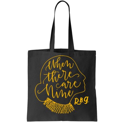 When There Are Nine RBG Quote Ruth Bader Ginsburg Tribute Tote Bag