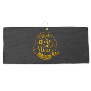 When There Are Nine RBG Quote Ruth Bader Ginsburg Tribute Large Microfiber Waffle Golf Towel