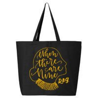 When There Are Nine RBG Quote Ruth Bader Ginsburg Tribute 25L Jumbo Tote