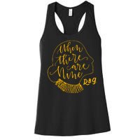 When There Are Nine RBG Quote Ruth Bader Ginsburg Tribute Women's Racerback Tank