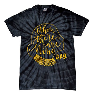When There Are Nine RBG Quote Ruth Bader Ginsburg Tribute Tie-Dye T-Shirt