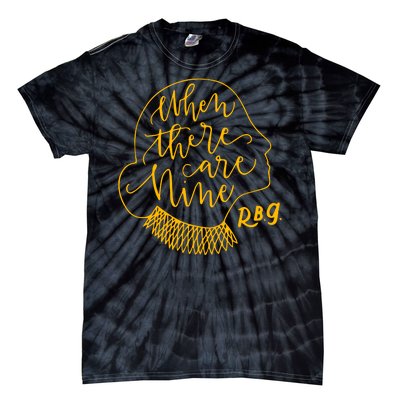 When There Are Nine RBG Quote Ruth Bader Ginsburg Tribute Tie-Dye T-Shirt