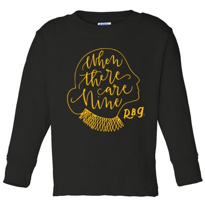 When There Are Nine RBG Quote Ruth Bader Ginsburg Tribute Toddler Long Sleeve Shirt