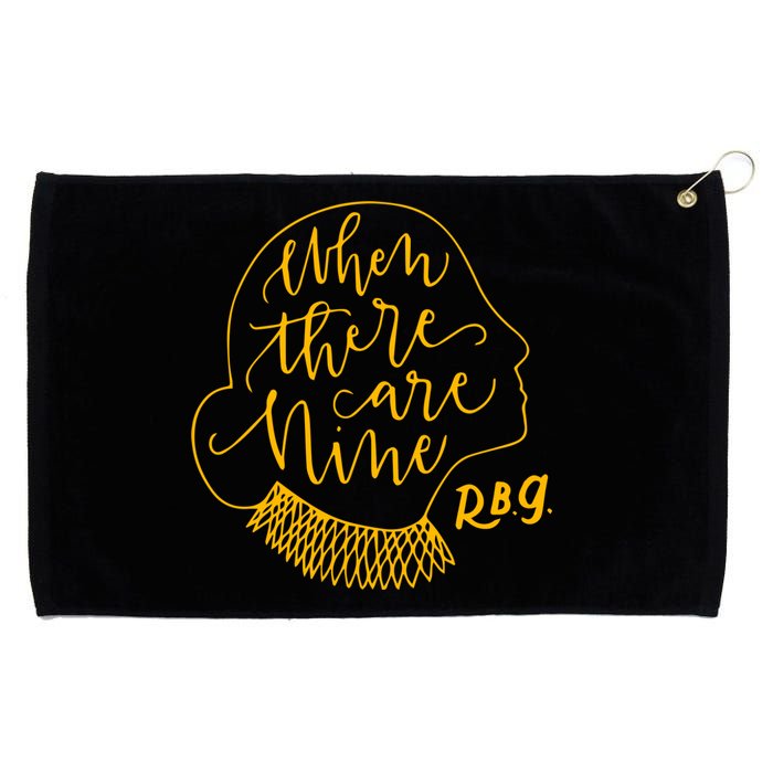 When There Are Nine RBG Quote Ruth Bader Ginsburg Tribute Grommeted Golf Towel