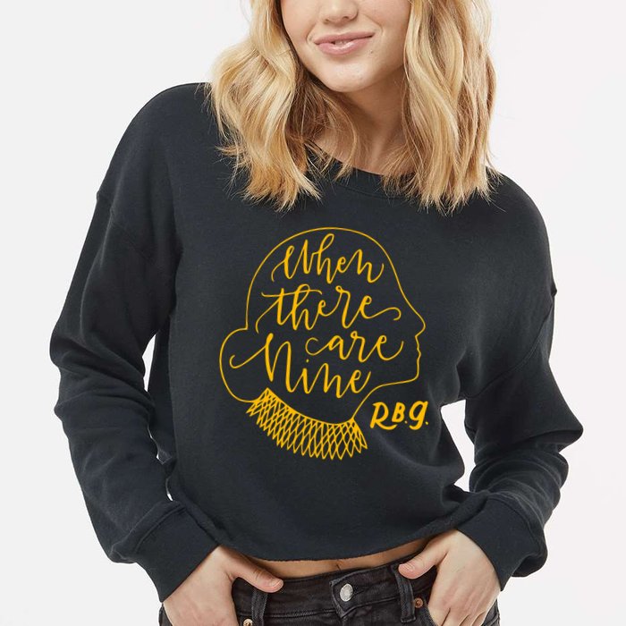 When There Are Nine RBG Quote Ruth Bader Ginsburg Tribute Cropped Pullover Crew