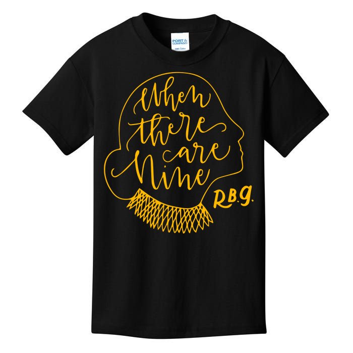 When There Are Nine RBG Quote Ruth Bader Ginsburg Tribute Kids T-Shirt