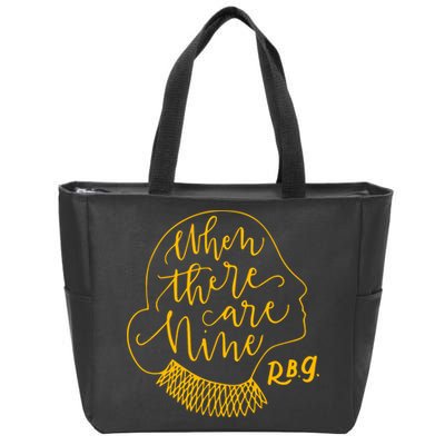 When There Are Nine RBG Quote Ruth Bader Ginsburg Tribute Zip Tote Bag