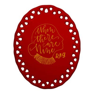 When There Are Nine RBG Quote Ruth Bader Ginsburg Tribute Ceramic Oval Ornament