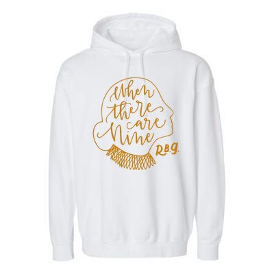 When There Are Nine RBG Quote Ruth Bader Ginsburg Tribute Garment-Dyed Fleece Hoodie