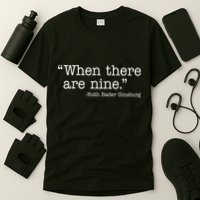 When There Are Nine Ruth Bader Ginsburg Quote T-Shirt