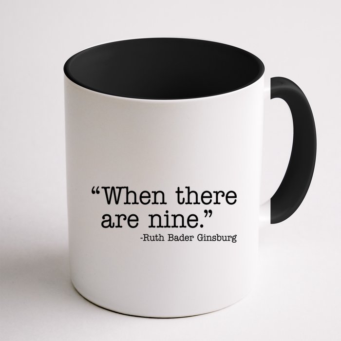 When There Are Nine Ruth Bader Ginsburg Quote Coffee Mug