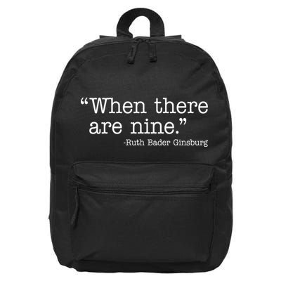 When There Are Nine Ruth Bader Ginsburg Quote 16 in Basic Backpack