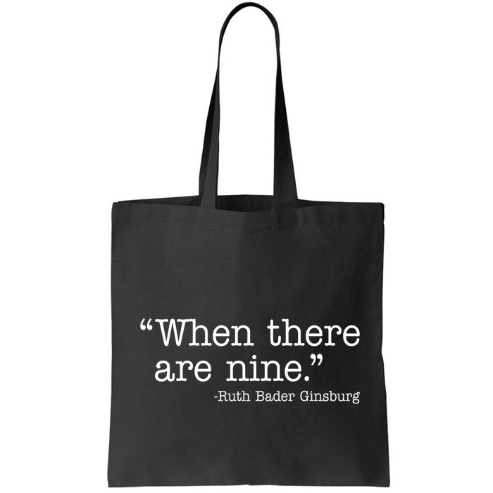 When There Are Nine Ruth Bader Ginsburg Quote Bag