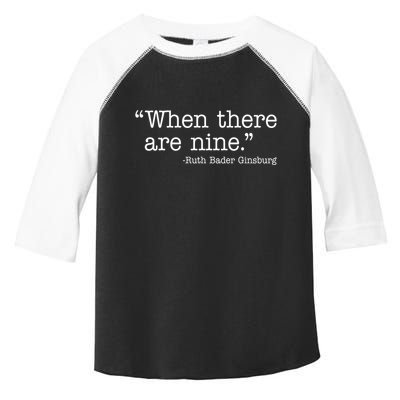 When There Are Nine Ruth Bader Ginsburg Quote Toddler Fine Jersey T-Shirt