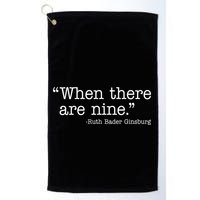 When There Are Nine Ruth Bader Ginsburg Quote Golf Towel