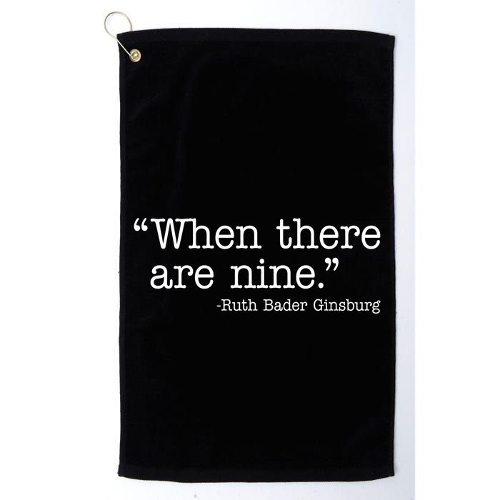 When There Are Nine Ruth Bader Ginsburg Quote Golf Towel