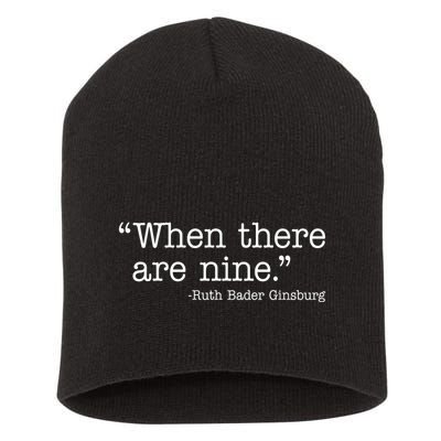 When There Are Nine Ruth Bader Ginsburg Quote Short Acrylic Beanie