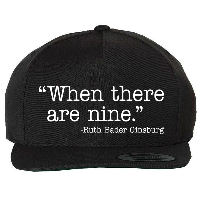 When There Are Nine Ruth Bader Ginsburg Quote Wool Snapback Cap