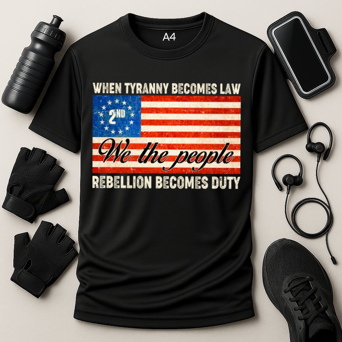 When Tyranny Becomes Law Rebellion Becomes Duty Cooling Performance Crew T-Shirt