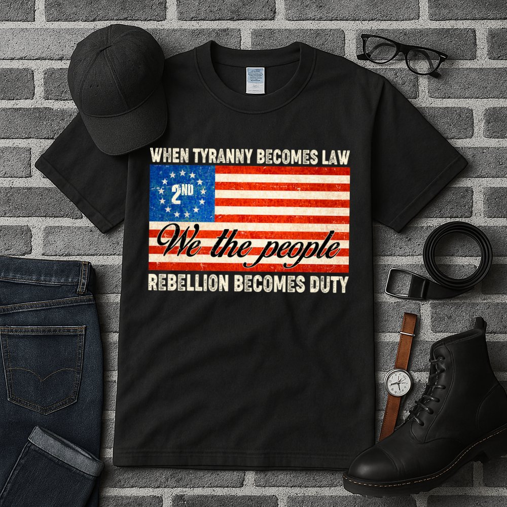 When Tyranny Becomes Law Rebellion Becomes Duty Tall T-Shirt