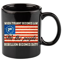 When Tyranny Becomes Law Rebellion Becomes Duty 11oz C Handle Ceramic Mug