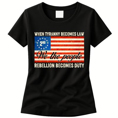 When Tyranny Becomes Law Rebellion Becomes Duty Womens T-Shirt