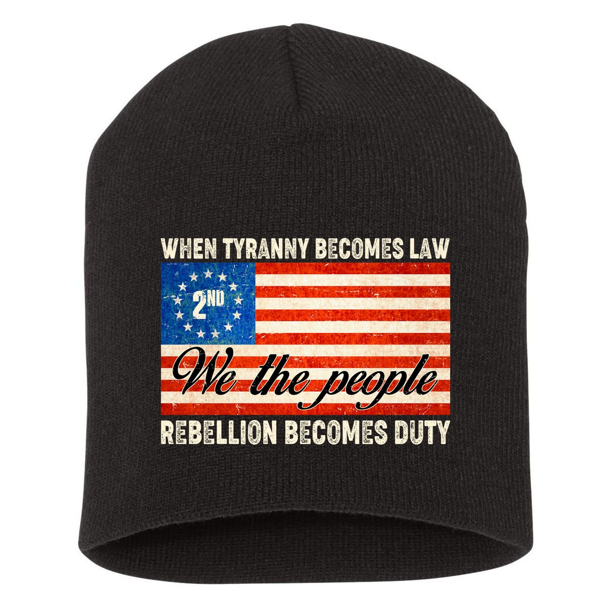 When Tyranny Becomes Law Rebellion Becomes Duty Short Acrylic Beanie