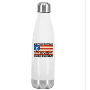 When Tyranny Becomes Law Rebellion Becomes Duty Stainless Steel Insulated Water Bottle