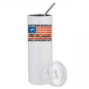 When Tyranny Becomes Law Rebellion Becomes Duty Stainless Steel Tumbler