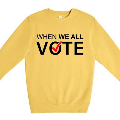 When We All Vote Midterms Premium Crewneck Sweatshirt