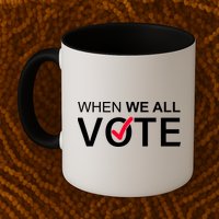 When We All Vote Midterms Mug
