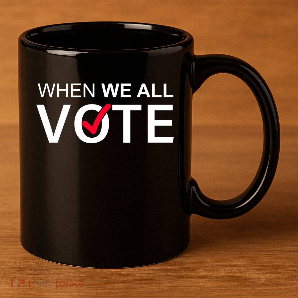 When We All Vote Midterms 11oz C Handle Ceramic Mug
