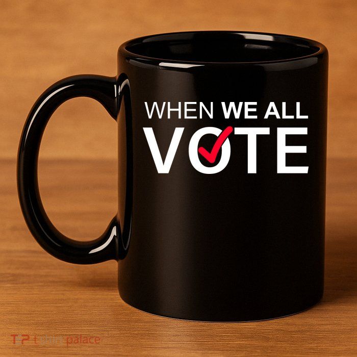When We All Vote Midterms 11oz C Handle Ceramic Mug