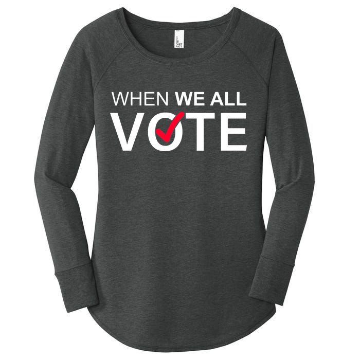 When We All Vote Midterms Women's Perfect Tri Tunic Long Sleeve Shirt