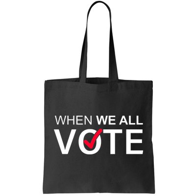 When We All Vote Midterms Tote Bag