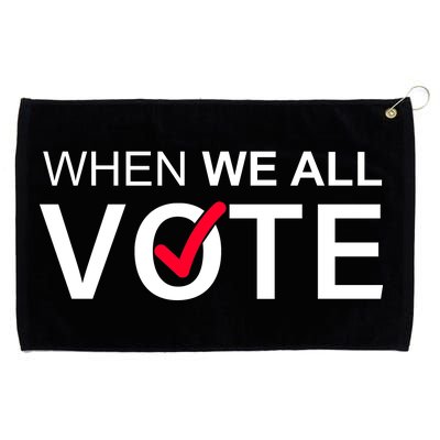 When We All Vote Midterms Grommeted Golf Towel