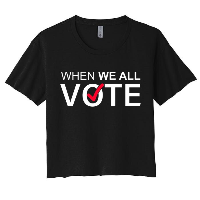 When We All Vote Midterms Women's Crop Top Tee