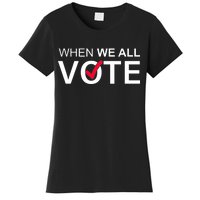 When We All Vote Midterms Women's T-Shirt