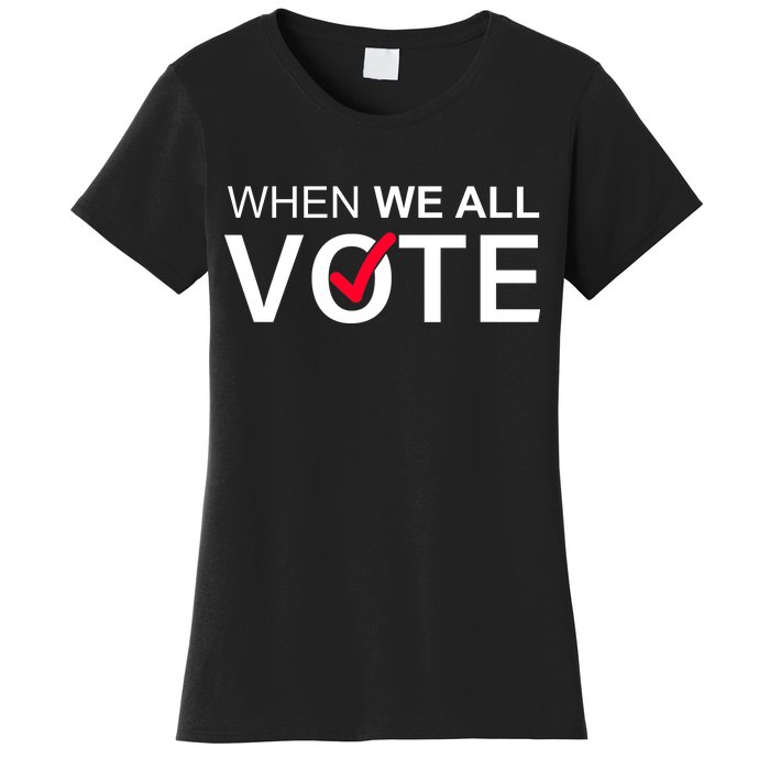 When We All Vote Midterms Women's T-Shirt