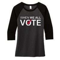 When We All Vote Midterms Women's Tri-Blend 3/4-Sleeve Raglan Shirt