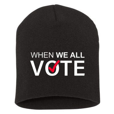 When We All Vote Midterms Short Acrylic Beanie